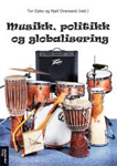 Forsiden av boka "Musikk, politikk og globalisering"